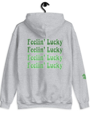 Feelin' Lucky Hoodie