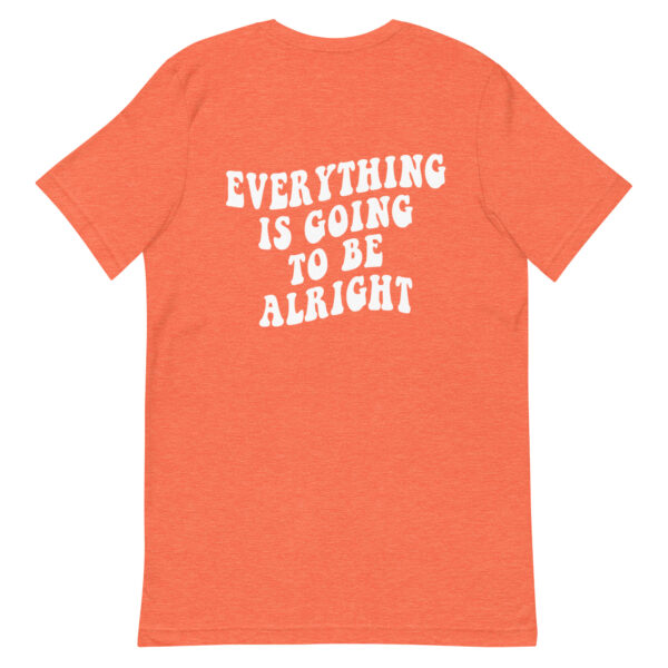 Everything Is Going To Be Alright Tee - Image 6