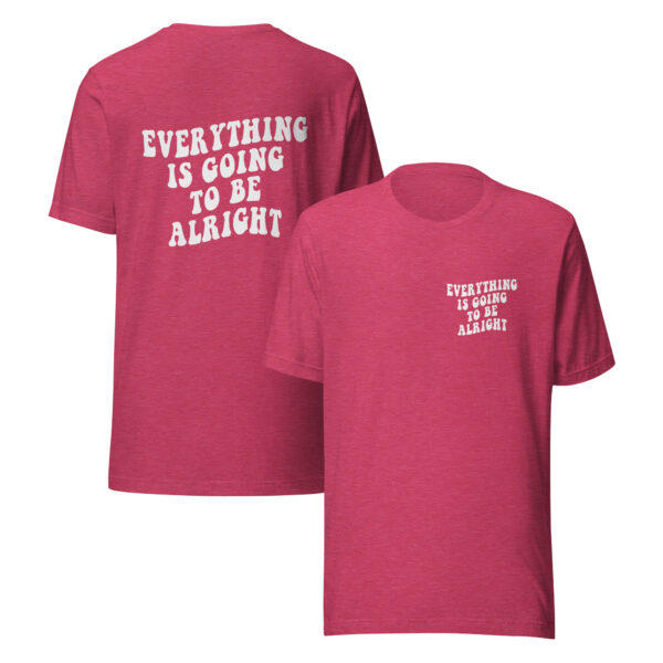 Everything Is Going To Be Alright Tee