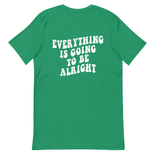 Everything Is Going To Be Alright Tee - Image 5